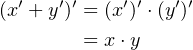   ′   ′′    ′′   ′′
(x + y )= (x )⋅(y )
        = x ⋅y
