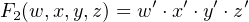 F2(w, x,y,z) = w′ ⋅x′ ⋅y′ ⋅z′
