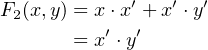 F2(x,y) = x⋅x′ + x′ ⋅y′
       = x′ ⋅y′
